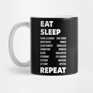 Eat Sleep Makeup Repeat Mug